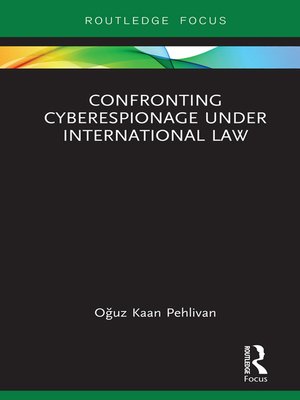 cover image of Confronting Cyberespionage Under International Law
